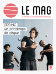 Le Mag n°32 - SPRING un printemps de cirque