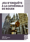 Jeu d'enquête à la Cathédrale de Rouen