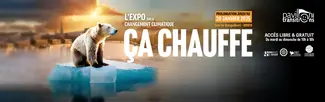 Expo &quot;ça chauffe&quot; - Prolongation